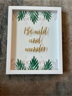 Be Wild and Wander Gold Lettering Wall Art - White Frame